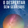 o despertar sem segredos