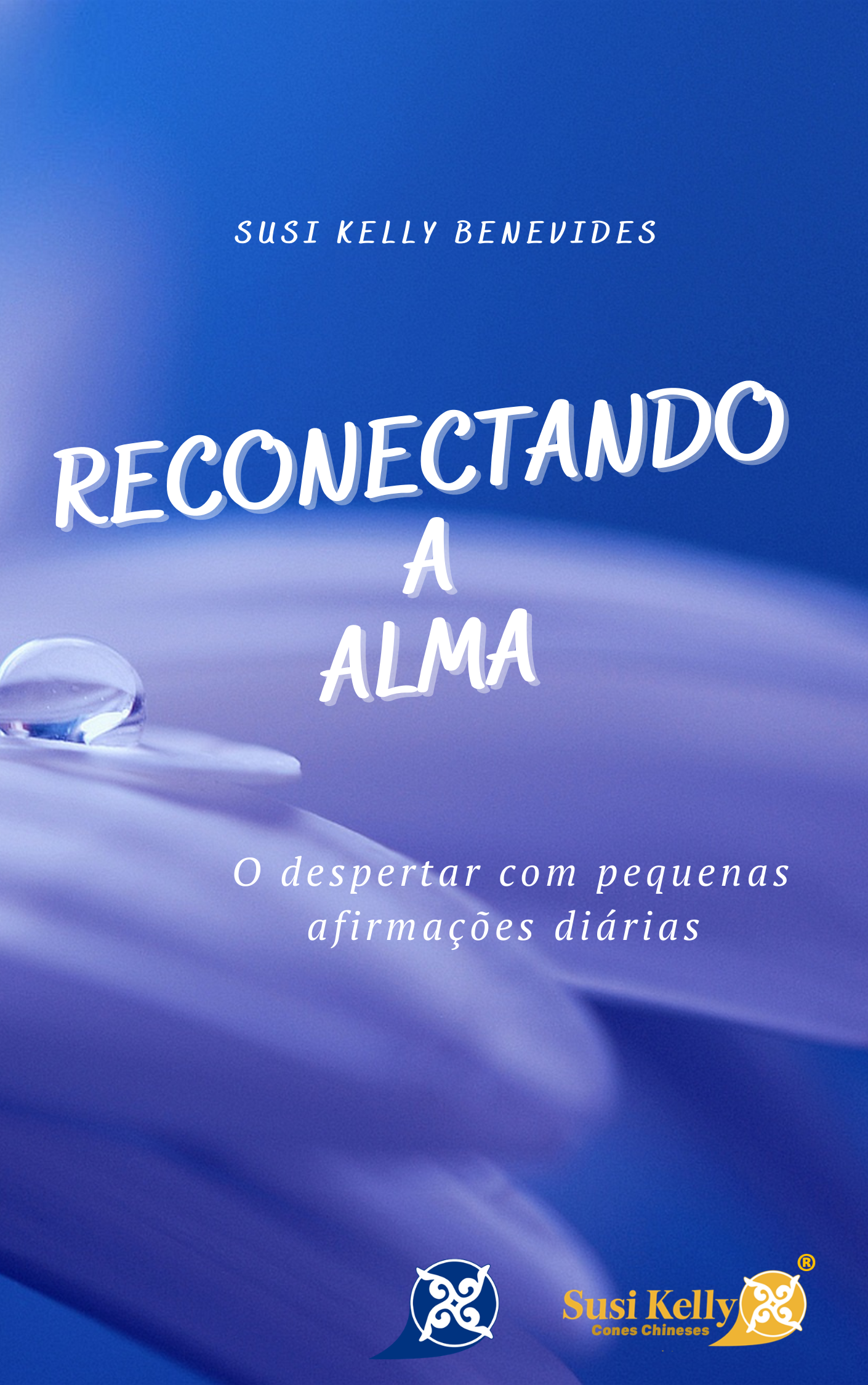 Reconectando a Alma, um livro para você se conectar com a sua essência Divina, com sua alma